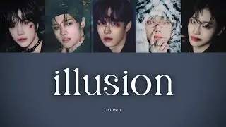 illusion - ONE PACT  【カナルビ/日本語字幕/歌詞】