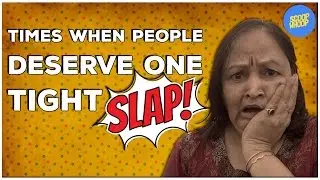 ScoopWhoop: Times When People Deserve One Tight Slap