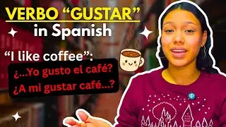 How to Use GUSTAR in Spanish CORRECTLY | Me Gusta, Me Gustan Explained