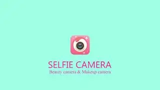 Selfie camera - Beauty camera & Makeup camera