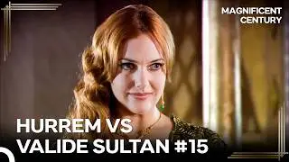 Hurrem Put Valide Sultan in Her Place! | Magnificent Century