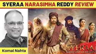 'Syeraa Narasimha Reddy' review | Komal Nahta
