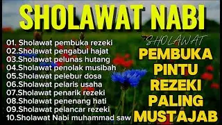 SHOLAWAT NABI MUSTAJAB | PEMBUKA PINTU REZEKI & KETENANGAN JIWA, SOLAWAT JIBRIL MERDU PALING DAHSYAT
