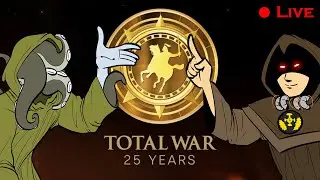 TOTAL WAR 25th ANNIVERSARY SHOWCASE!