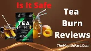 TEABURN Tea Burn Reviews TEABURN Ingredients It TeaBurn Really Work  Honest Review Tea Burn