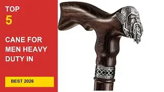 Best Cane For Men Heavy Duty in 2026 - Expert Reviews in 2026