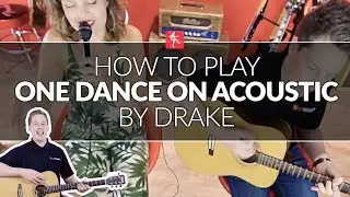 How To Play One Dance On Acoustic By Drake - Guitar Lesson