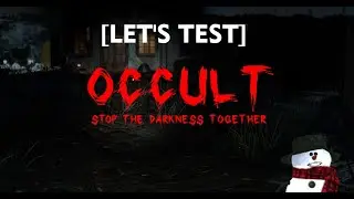 [Let's Test] - OCCULT - Stop the Darkness Together [Horror] [Coop]