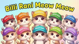 Billi Rani Meow Meow 😺 | Cute Cat Dance Song | Kids Rhymes | NDXP Kids