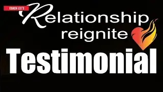 Testimonial About Coach Lee's System To Save Relationships