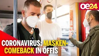 Coronavirus: Masken-Comeback in &Ouml;ffis