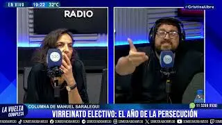 COLUMNA DE MANUEL SARALEGUI - VIRREINATO ELECTIVO: EL AÑO DE LA PERSECUCIÓN - LA VUELTA COMPLETA