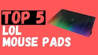 Best Mouse Pads For League Of Legends [Top 5 Picks]