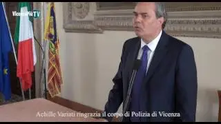 Achille Variati ringrazia il corpo di Polizia di Vicenza