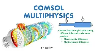 COMSOL Simulation of Water flow through a pipe having different inlet and outlet cross sections