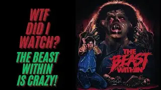 The Beast Within (1982) Is Pure Insanity! #80shorror