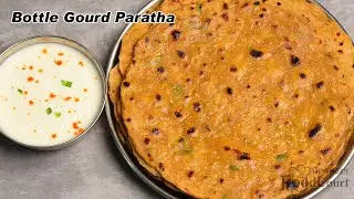 Bottle Gourd Chapati/ Healthy Breakfast Recipe/ Lauki Paratha Recipe