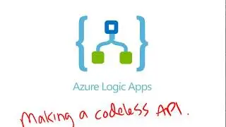 Making a codeless API with Azure Logic Apps.
