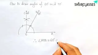 How to draw angles of 60 degree and 90 degree with the help of compass. @SHSIRCLASSES 