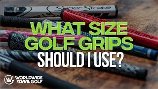 How To Choose The Best Golf Grip Size!