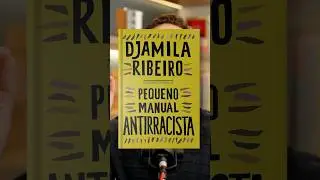 Do que fala o livro PEQUENO MANUAL ANTIRRACISTA? #racismo #djamilaribeiro #antirracismo