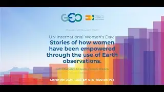 UN International Women's Day - GEO EDI stories from America and Europe