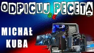 Odpicuj Se PeCeta #45 - Michał i Kuba - poradnik modernizacji komputer&oacute;w pc - VBTpc