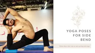 HIP OPENING & SIDE BEND FULL YOGA  SEQUENCE | BEGINNER TO INTERMEDIATE LEVEL |   YOGA STEP BY STEP |