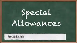 Special Allowances - Salaries - Direct Tax Laws and International Taxation