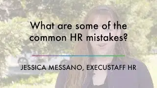What are some of the common HR mistakes?