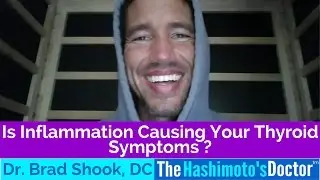 Is Inflammation Causing Your Thyroid Symptoms?