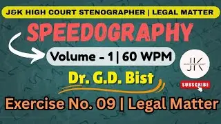 Speedography by Dr G.D. Bist | Volume  - 1 | Exercise - 09 | 60 WPM | Legal Matters #legaldictation