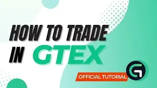 How to trade in GTEX|The most detailed tutorial video about GTEX