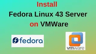 Fedora Linux 43 Server Edition on VMware | Easy Virtual Machine Setup