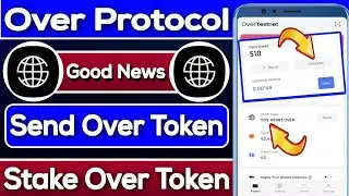 Over Protocol Wallet New Update | Over Token Send And Received | Over Token Staking | Rizwan Blouch