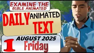 JW DAILY ANIMATED TEXT 🔵JEHOVAH DELIVERS US FROM DIFFICULTIES. ✅ EXAMINE THE BIBLE ANIMATED