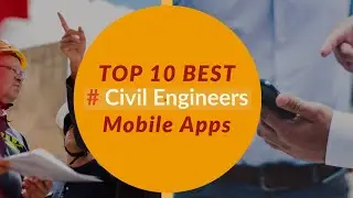 TOP 10 BEST must have Mobile Apps for Civil Engineers