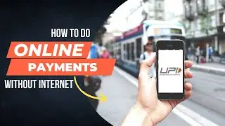 How to do UPI Payments without internet | Online Payments offline