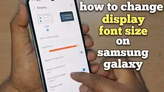 how to change display font size on samsung galaxy phone