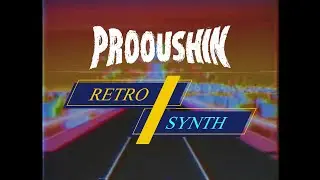 [FREE] Retrowave 80s x Synthwave Type Beat | Synthpop Type Beat | |PROOUSHIN FAMILY 2021|