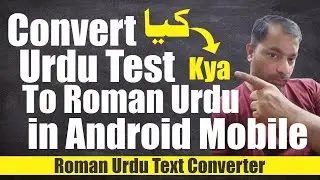 Convert Urdu Test To Roman Urdu With Android App