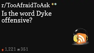 Is the word Dyke offensive?