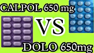 CALPOL 650 mg 👈and👉 DOLO 650 mg COMPARISON | कौन सी है बुखार की अच्छी दवा??