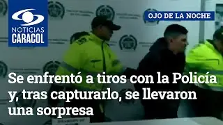 Se enfrent&oacute; a tiros con la Polic&iacute;a y, tras capturarlo, se llevaron una sorpresa