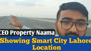 Lahore Smart City Location View by CEO M ISMAIL  | Kala Shah Kaku Lahore Bypass | GT Road
