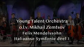 Young Talent Orchestra, Mendelssohn Italiaanse Symfonie deel 1