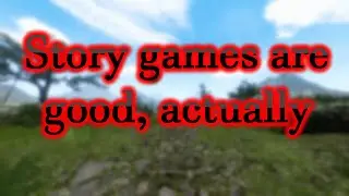 Story games are good, actually | Game Design Archive EP30