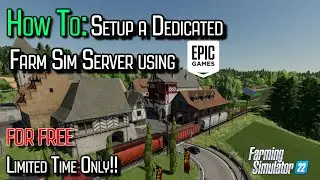How To Setup a Free Dedicated Farming Simulator 22 Server