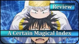 A Certain Magical Index Anime Review | The Man Who Will Punch Anyone