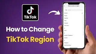 How to Change TikTok Region iPhone
